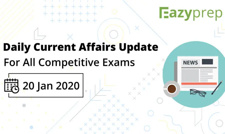 Daily Ca Updates 20 Jan Daily Current Affairs Update | 20 Feb 2020