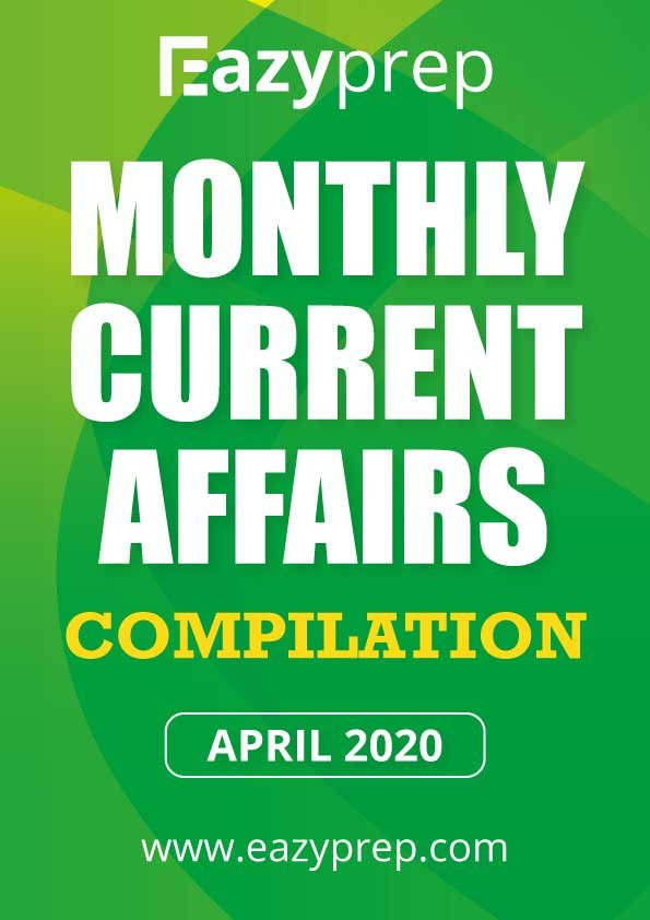Monthly Current Affairs Compilation April Monthly Current Affairs Compilation | April 2020 | Download PDF