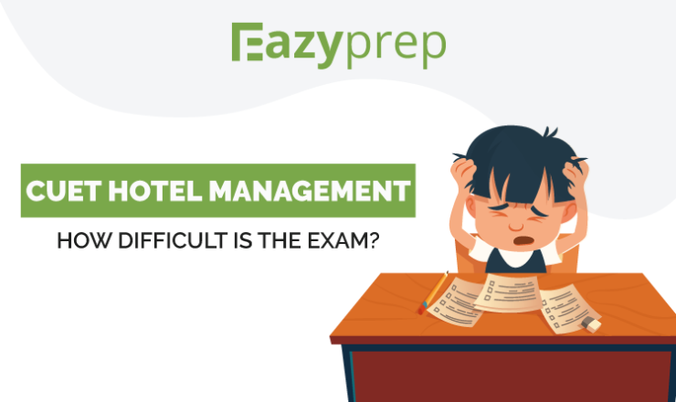 Cuet Hotel Management How Difficult Is The Exam Cuet Hotel Management | How Difficult Is The Exam?