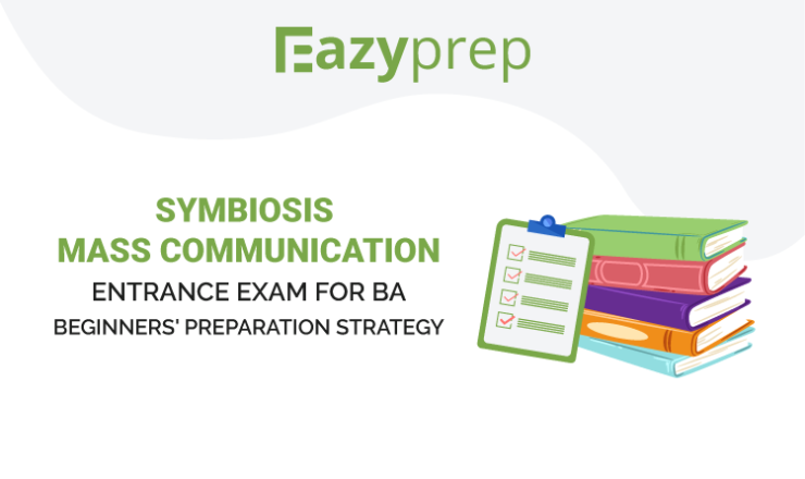 Symbiosis Mass Communication Entrance Exam For Ba Beginners Preparation Strategy Symbiosis Mass Communication Entrance Exam For Ba | Beginners' Preparation Strategy