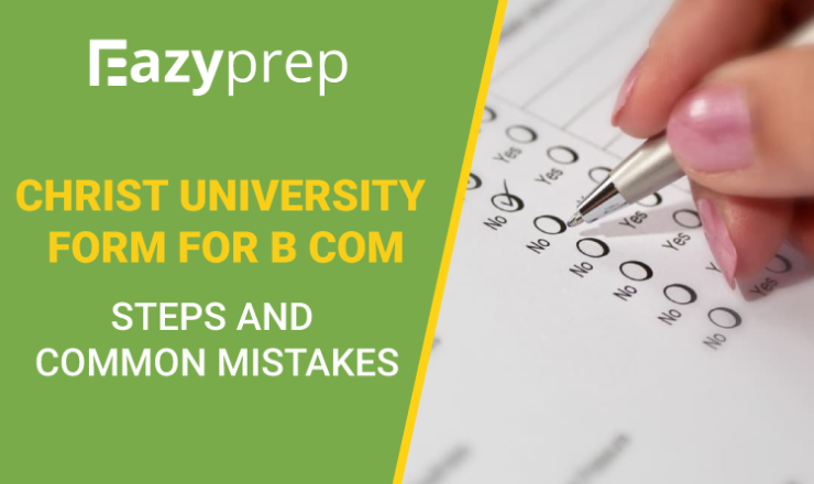 Christ University Form For B Com Steps And Common Mistakes Christ University Form For B Com | Steps And Tips