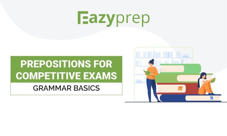 Prepositions For Competitive Exams Grammar Basics Eazyprep Prepositions For Competitive Exams Grammar Basics Eazyprep
