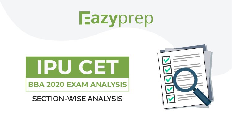 Ipu Cet Bba 2020 Exam Analysis Section Wise Analysis Eazyprep