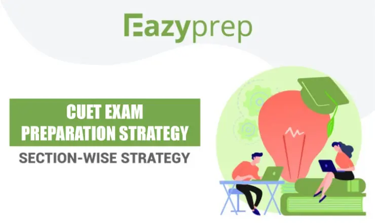 Cuet Exam Preparation Strategy | Section-Wise Strategy