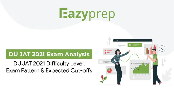 Du Jat 2021 Exam Analysis Du Jat 2021 Difficulty Level Exam Pattern Expected Cut Offs Du Jat 2021 Exam Analysis | Du Jat 2021 Difficulty Level, Exam Pattern &Amp; Expected Cut-Offs