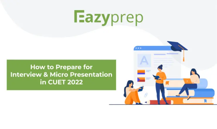 How To Prepare For Interview Micro Presentation In Cuet 2022 How To Prepare For Interview &Amp; Micro Presentation In Cuet 2022