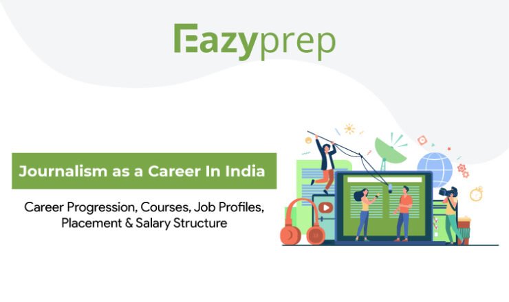 Journalism As A Career In India Career Progression Courses Job Profiles Placement Salary Structure Tips For Internships | Important Dos And Don'Ts