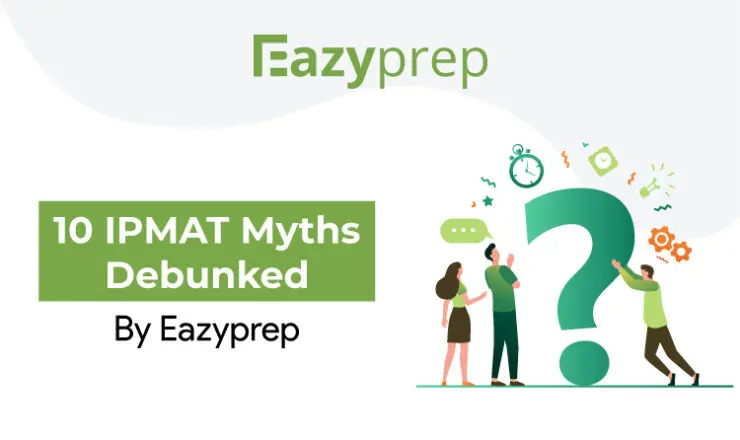 10 Ipmat Myths Debunked By Eazyprep 10 Ipmat Myths Debunked | By Eazyprep