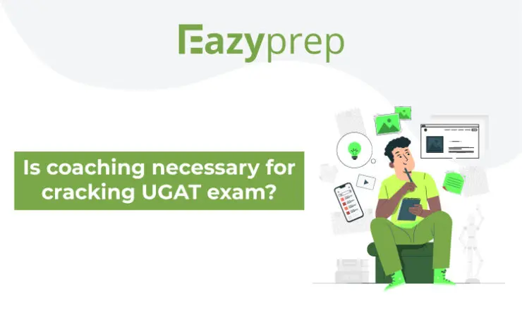 Is Coaching Necessary For Cracking Ugat Exam Is Coaching Necessary For Cracking The Ugat Exam?